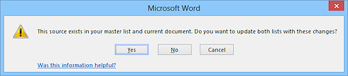 Message: The source exists in the master list and the current document. Update both? (Word 2010)