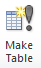 Button: Make Table Query (Access 2010)