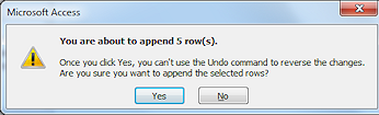 Message: You are about to append 5 row(s) (Access 2010)