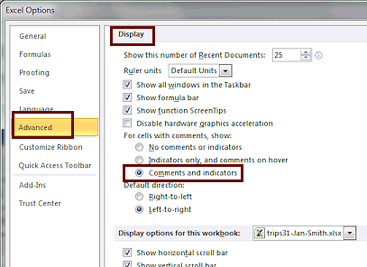 Dialog: Excel Options > Advanced > Display section > Comments and Indicator (Excel 2010)