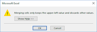 Message: Merging cells keeps contents of upper left cell only (Excel 2016)