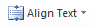 Button: Align Text (Word 2010)