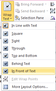Button: Wrap Text > In front of text (Word 2010)