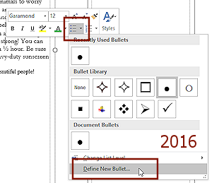 Mini-Toolbar > Bullets> Define New Bullet (Word 2016)